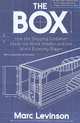 The Box: How the Shipping Container Made the World Smaller and the World Economy Bigger, Marc Levinson 
