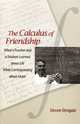 The Calculus of Friendship: What a Teacher and a Student Learned about Life while Corresponding about Math, Steven Strogatz 