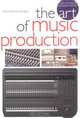 Art Of Music Prod New Ed Pd10/02/02, Burgess, R 