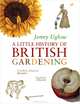 Little History of British Gardening, Jenny Uglow 