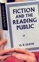 Fiction And The Reading Public, Literary Exors Of Q D Leavis 