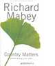 Country Matters, Richard Mabey 