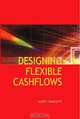Designing Flexible Cash Flows, Scott Fawcett 