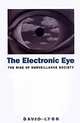 The Electronic Eye: The Rise of Surveillance Society, David Lyon 