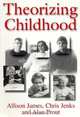 Theorizing Childhood, Allison James 