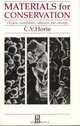Materials for Conservation, C V Horie 