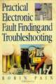 Practical Electronic Fault-Finding and Troubleshooting, ROBIN PAIN 