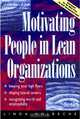 Motivating People in Lean Organizations, Linda Holbeche 