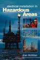 Electrical Installations in Hazardous Areas, Alan McMillan 