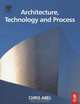 Architecture, Technology and Process, Chris Abel 
