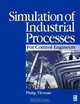 Simulation of Industrial Processes for Control Engineers, Philip J Thomas 