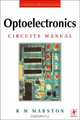 Optoelectronics Circuits Manual, R M MARSTON 