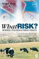What Risk?, Roger Bate 