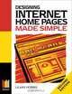 Designing Internet Home Pages Made Simple, Lilian Hobbs 