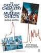 Organic Chemistry of Museum Objects, John Mills 