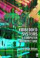Embedded Systems and Computer Architecture, Graham R Wilson 