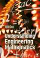 Understanding Engineering Mathematics, Bill Cox 