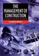 The Management of Construction: A Project Lifecycle Approach, F. Lawrence Bennett 