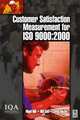 Customer Satisfaction Measurement for ISO 9000: 2000, Bill Self 