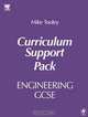 Engineering GCSE Curriculum Support Pack, Mike Tooley 