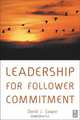 Leadership for Follower Commitment, David Cooper 