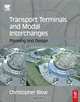 Transport Terminals and Modal Interchanges, Christopher Blow 
