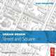 Urban Design: Street and Square, J. C. Moughtin 