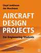 Aircraft Design Projects, Lloyd R. Jenkinson 
