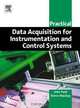Practical Data Acquisition for Instrumentation and Control Systems, John Park 