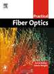 Practical Fiber Optics, David Bailey 
