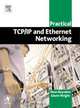 Practical TCP/IP and Ethernet Networking for Industry, Deon Reynders 