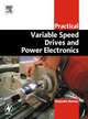 Practical Variable Speed Drives and Power Electronics, Malcolm Barnes 