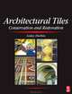 Architectural Tiles: Conservation and Restoration, Lesley Durbin 