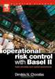 Operational Risk Control with Basel II, Dimitris N. Chorafas 