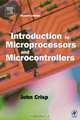 Introduction to Microprocessors and Microcontrollers, John Crisp 