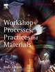 Workshop Processes, Practices and Materials, Bruce J Black 