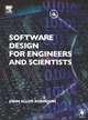 Software Design for Engineers and Scientists, John Allen Robinson 