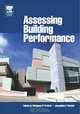 Assessing Building Performance, Wolfgang F E Preiser 
