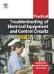 Practical Troubleshooting of Electrical Equipment and Control Circuits, Mark Brown 