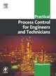 Practical Process Control for Engineers and Technicians, Wolfgang Altmann 