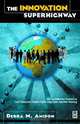 The Innovation SuperHighway, Debra M Amidon 