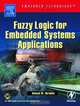 Fuzzy Logic for Embedded Systems Applications, Ahmad Ibrahim 