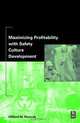 Maximizing Profitability with Safety Culture Development, Clifford Florczak 