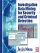 Investigative Data Mining for Security and Criminal Detection, Jesus Mena 