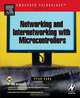 Networking and Internetworking with Microcontrollers, Fred Eady 