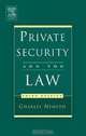 Private Security and the Law, Charles Nemeth 