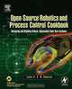 Open-Source Robotics and Process Control Cookbook, Lewin Edwards 