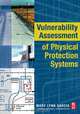 Vulnerability Assessment of Physical Protection Systems, Mary Lynn Garcia 