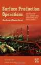 Surface Production Operations, Volume 1, Maurice Stewart 