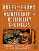 Rules of Thumb for Maintenance and Reliability Engineers, Ricky Smith 
